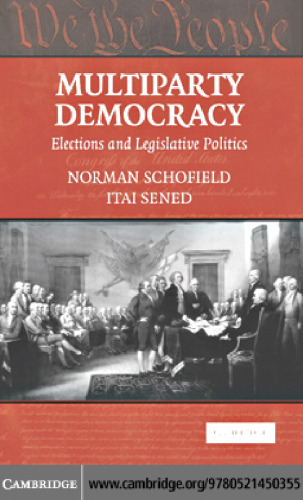 Multiparty Democracy: Elections and Legislative Politics