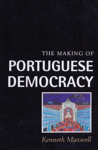 The making of Portuguese democracy