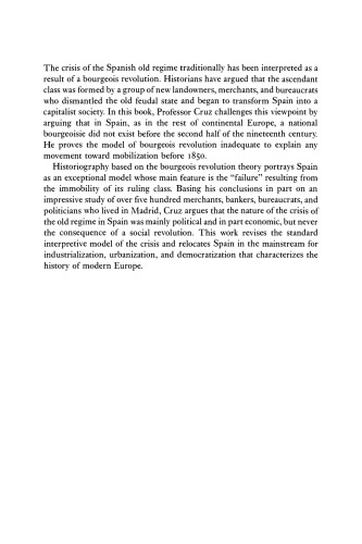 Gentlemen, Bourgeois, and Revolutionaries: Political Change and Cultural Persistence among the Spanish Dominant Groups, 1750-1850