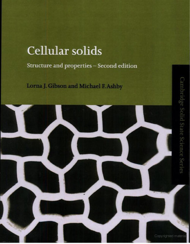 Cellular Solids: Structure and Properties (Cambridge Solid State Science Series)