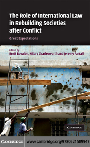 The Role of International Law in Rebuilding Societies after Conflict: Great Expectations