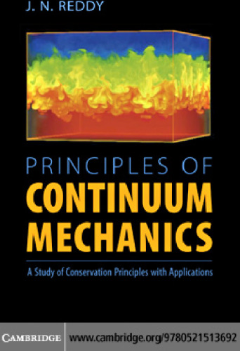 Principles of Continuum Mechanics: A Study of Conservation Principles with Applications