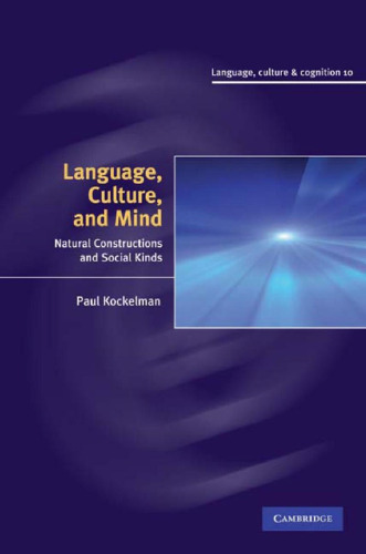 Language, Culture, and Mind: Natural Constructions and Social Kinds (Language Culture and Cognition)