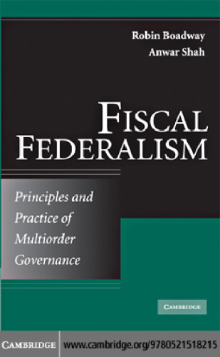Fiscal Federalism: Principles and Practice of Multiorder Governance