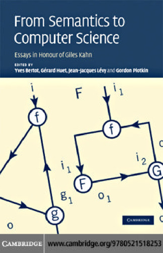 From Semantics to Computer Science: Essays in Honour of Gilles Kahn