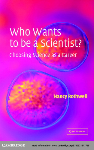 Who Wants to be a Scientist?: Choosing Science as a Career