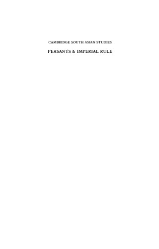Peasants and Imperial Rule: Agriculture and Agrarian Society in the Bombay Presidency 1850-1935