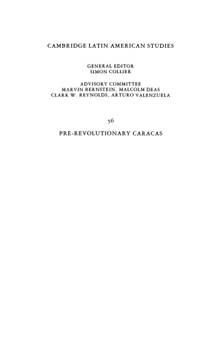 Pre-Revolutionary Caracas: Politics, Economy, and Society 1777-1811