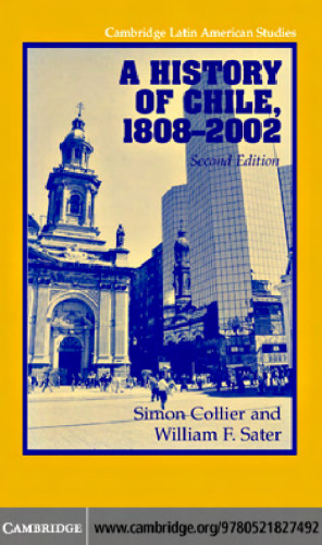 A History of Chile, 1808-2002