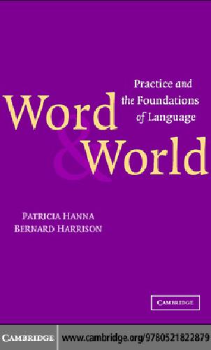 Word and World: Practice and the Foundations of Language