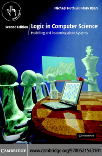 Logic in computer science: modelling and reasoning about systems