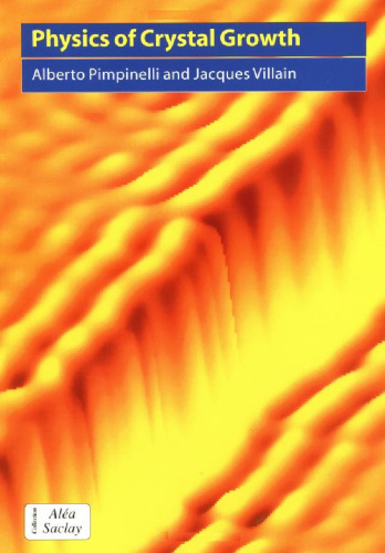 Physics of Crystal Growth (Collection Alea-Saclay: Monographs and Texts in Statistical Physics)