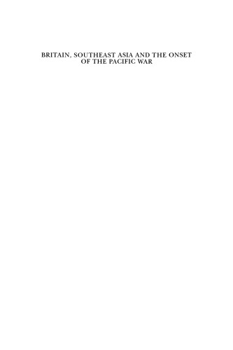 Britain, Southeast Asia and the Onset of the Pacific War