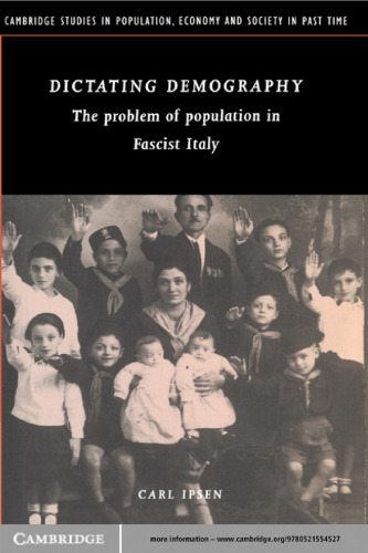 Dictating Demography: The Problem of Population in Fascist Italy