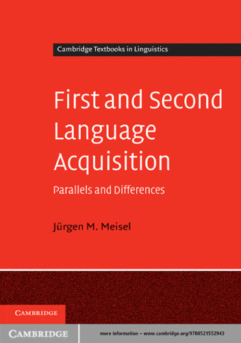 First and Second Language Acquisition: Parallels and Differences (Cambridge Textbooks in Linguistics)
