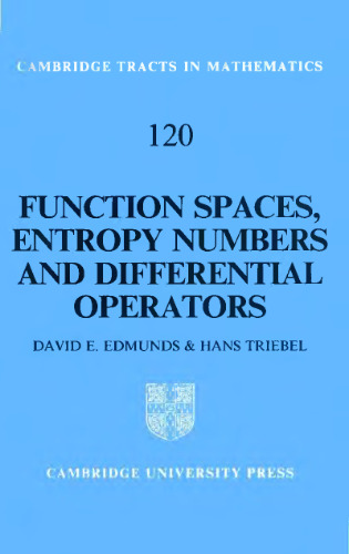 Function Spaces, Entropy Numbers, Differential Operators (Cambridge Tracts in Mathematics, Series Number 120)