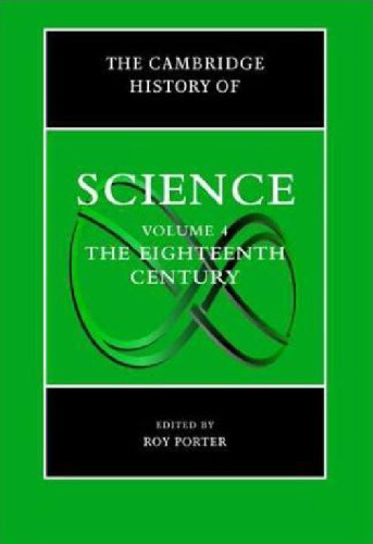 The Cambridge History of Science, Volume 4. The Eighteenth Century