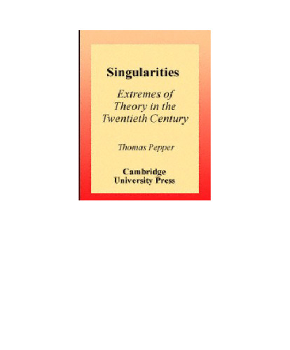 Singularities: Extremes of Theory in the Twentieth Century