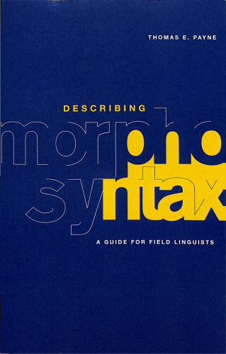 Describing Morphosyntax: A Guide for Field Linguists