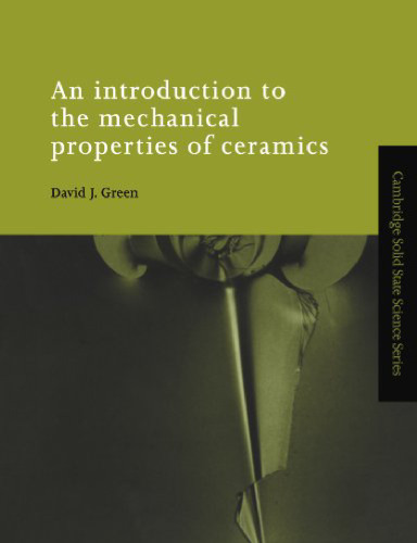 An Introduction to the Mechanical Properties of Ceramics (Cambridge Solid State Science Series)