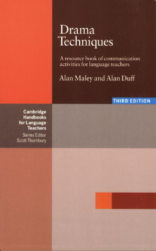 Drama Techniques: A Resource Book of Communication Activities for Language Teachers, Third Edition