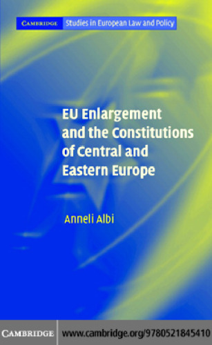 EU Enlargement and the Constitutions of Central and Eastern Europe