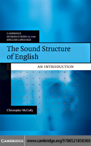 The Sound Structure of English: An Introduction (Cambridge Introductions to the English Language)