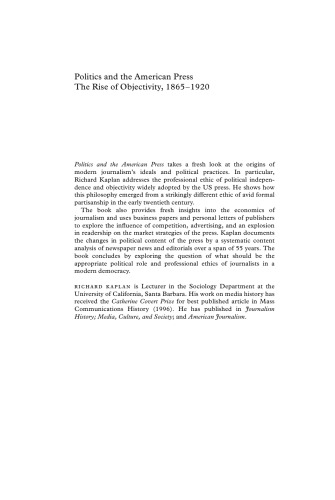 Politics and the American Press: The Rise of Objectivity, 1865–1920