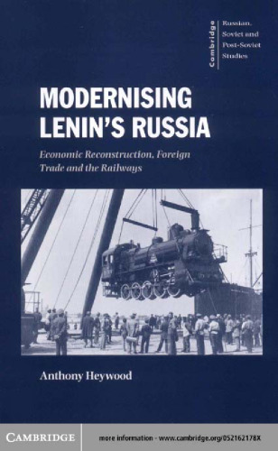 Modernising Lenin’s Russia: Economic Reconstruction, Foreign Trade and the Railways