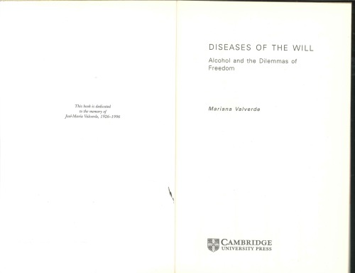 Diseases of the Will: Alcohol and the Dilemmas of Freedom