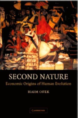 Second Nature: Economic Origins of Human Evolution