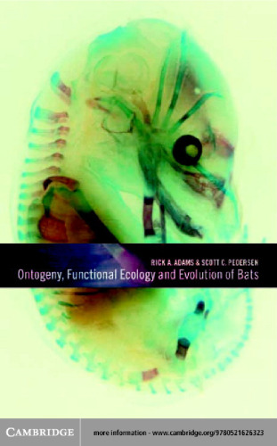 Ontogeny, Functional Ecology, and Evolution of Bats