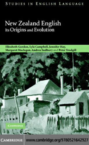 New Zealand English: Its Origins and Evolution (Studies in English Language)