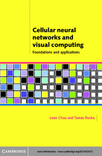 Cellular neural networks and visual computing: foundation and applications