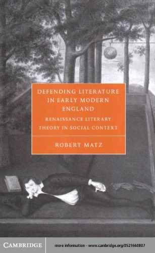 Defending Literature in Early Modern England: Renaissance Literary Theory in Social Context