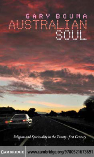 Australian Soul: Religion and Spirituality in the 21st Century