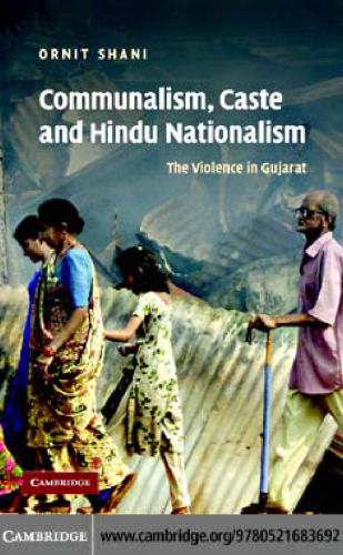 Communalism, Caste and Hindu Nationalism: The Violence in Gujarat