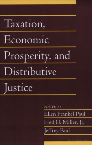 Taxation, Economic Prosperity, and Distributive Justice: Volume 23, Part 2 (Social Philosophy and Policy) (v. 23)