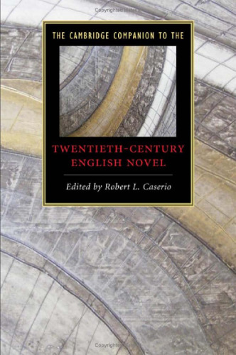 The Cambridge Companion to the Twentieth-Century English Novel (Cambridge Companions to Literature)