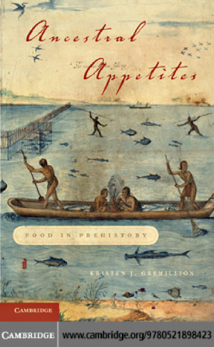 Ancestral Appetites: Food in Prehistory