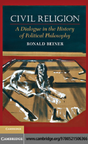 Civil Religion: A Dialogue in the History of Political Philosophy