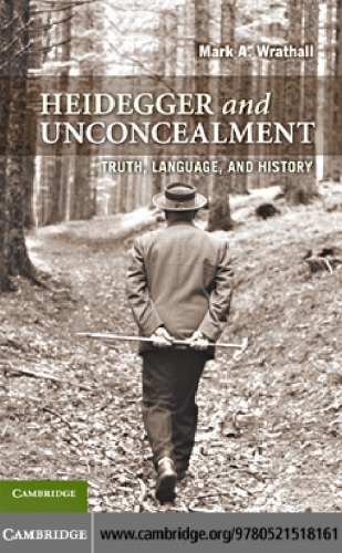 Heidegger and Unconcealment: Truth, Language, and History