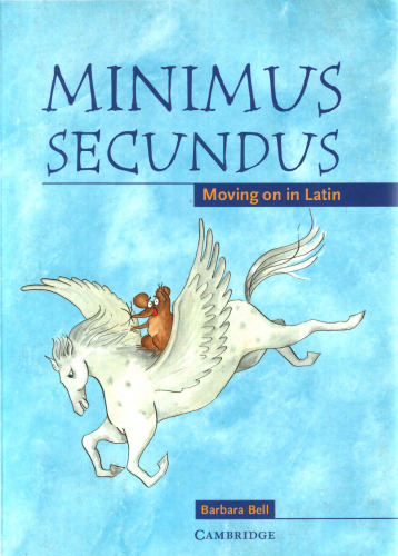 Minimus Secundus Pupil's Book: Moving on in Latin