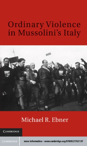 Ordinary Violence in Mussolini's Italy