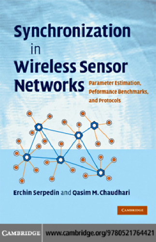 Synchronization in Wireless Sensor Networks: Parameter Estimation, Peformance Benchmarks, and Protocols