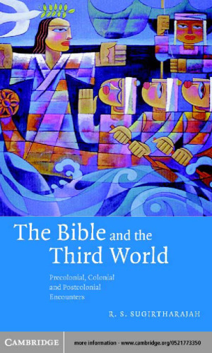 The Bible and the Third World: Precolonial, Colonial and Postcolonial Encounters