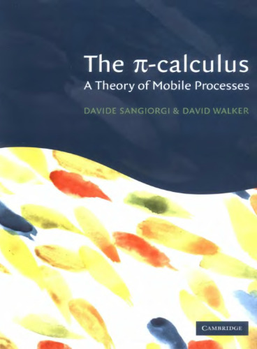 The [pi]-calculus : a theory of mobile processes