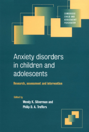 Anxiety Disorders in Children and Adolescents: Research, Assessment and Intervention