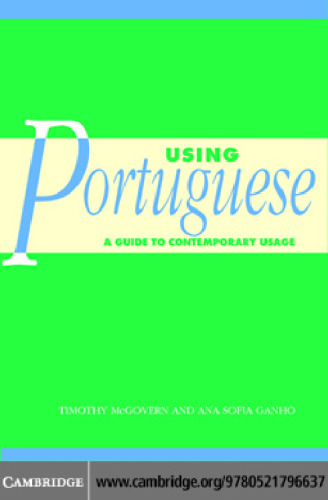 Using Portuguese: A Guide to Contemporary Usage