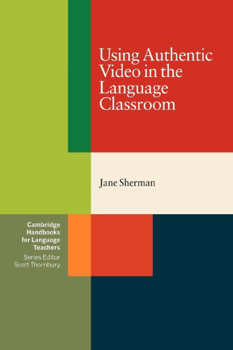 Using Authentic Video in the Language Classroom